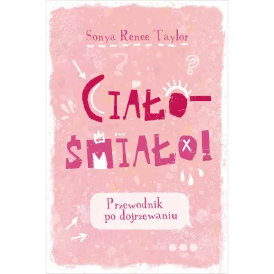Cia�o - �mia�o! Przewodnik po dojrzewaniu