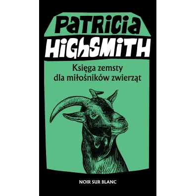 Ksi�ga zemsty dla mi�o�nik�w zwierz�t - Patricia Highsmith