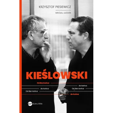 Kie�lowski. Od Bez ko�ca do ko�ca - Krzysztof Piesiewicz, Miko�aj Jazdon