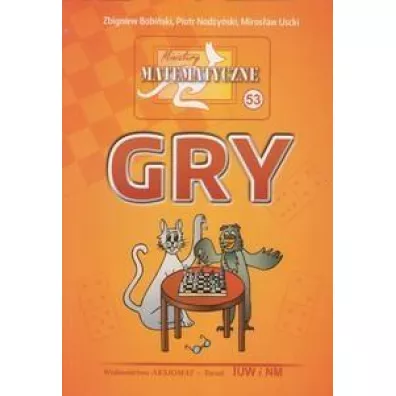Miniatury matematyczne 53 Gry - Miros�aw Uscki, Piotr Nodzy�ski, Zbigniew Bobi�ski