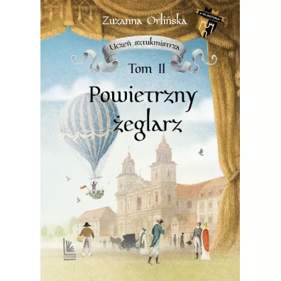 Powietrzny eglarz. Ucze sztukmistrza. Tom 2 - Zuzanna Orliska