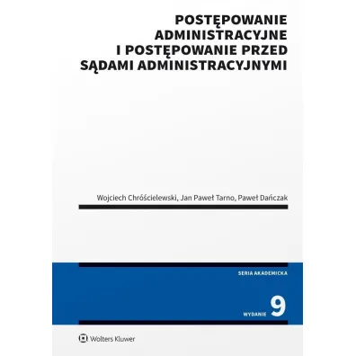 Post�powanie administracyjne i post�powanie przed s�dami administracyjnymi - Jan Tarno, Wojciech Chr�cielewski, Pawe� Da�czak