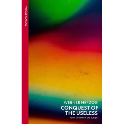 Conquest of the Useless wer. angielska - Werner Herzog