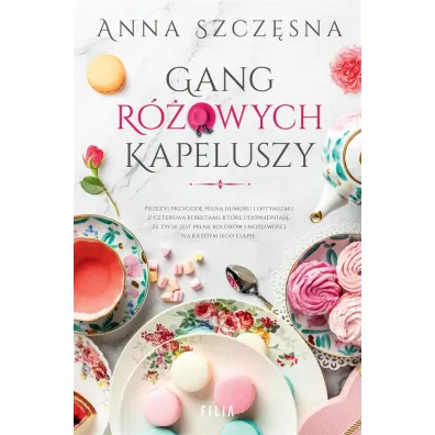 Gang r�owych kapeluszy - Anna Szcz�sna