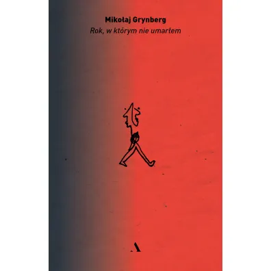 Rok, w kt�rym nie umar�em - Miko�aj Grynberg