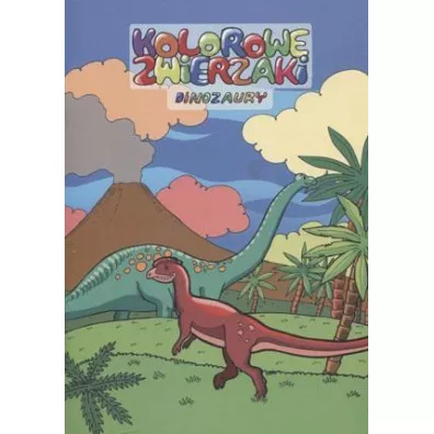 Kolorowe zwierzaki. Dinozaury - Kolorowe Zwierzaki-Dinozaury