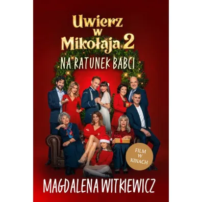 Uwierz w Miko�aja 2. Na ratunek babci - Magdalena Witkiewicz
