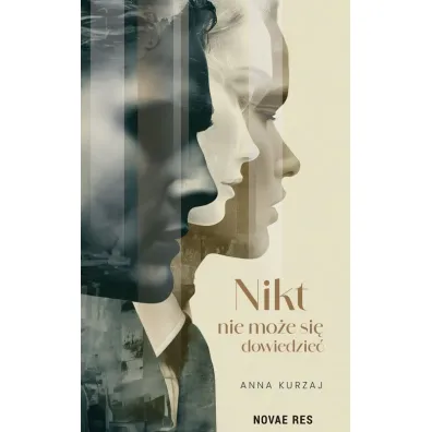 Nikt nie mo�e si� dowiedzie� - Anna  Kurzaj