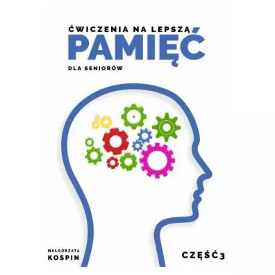 wiczenia na lepsz pami dla seniorw. Cz 3 - Magorzata  Kospin