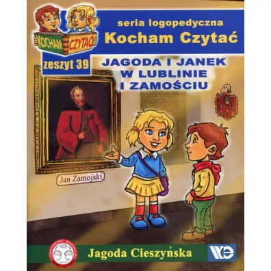 Kocham czyta� Zeszyt 39 Jagoda i Janek w Lublinie i Zamo�ciu - Jagoda Cieszy�ska