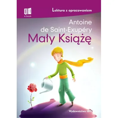 Ma�y Ksi���. Lektura z opracowaniem - Antoine de Saint Exupery