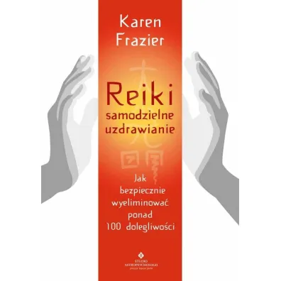 Reiki – samodzielne uzdrawianie - Karen Frazier