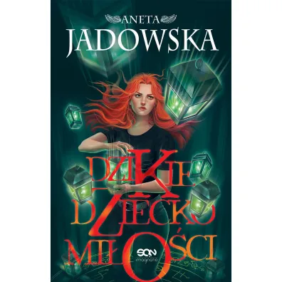 Dzikie dziecko mi�o�ci - Aneta Jadowska