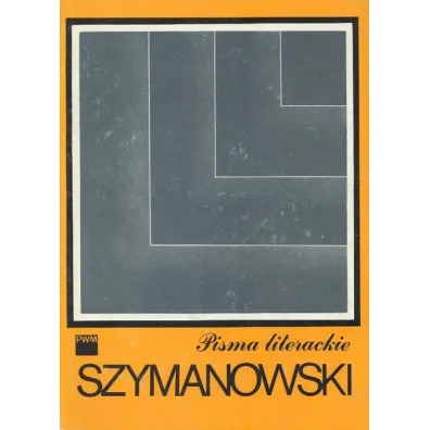 Pisma Tom 2. Pisma literackie - Karol Szymanowski