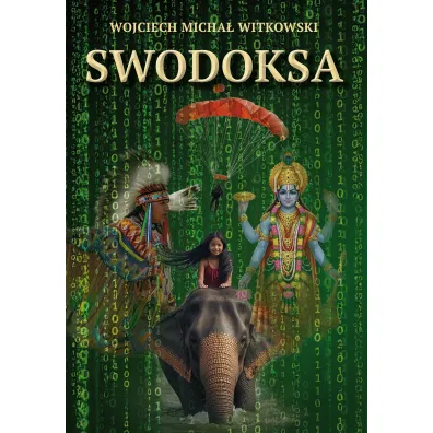 Swodoksa. Cz�� 1. Narodziny �wiadomo�ci - Wojciech Micha�  Witkowski