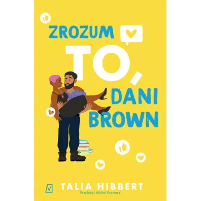 Zrozum to, Dani Brown - Hibbert Talia