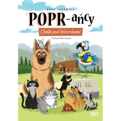 Chata pod Wierchami. POPR-a�cy. Tom 1