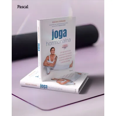 Joga hormonalna. Jak zaprzyja�ni� si� z w�asnymi hormonami, uregulowa� metabolizm, odzyska� spokojny sen i energi� �yciow�