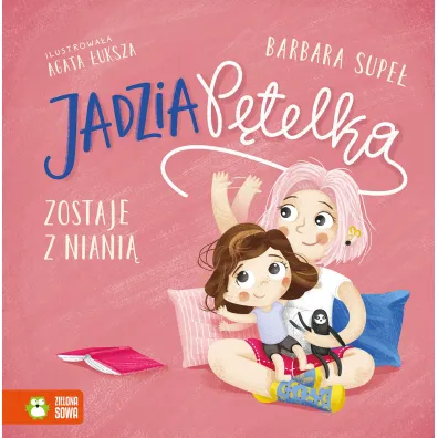 Jadzia P�telka zostaje z niani�