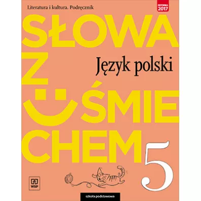 S�owa z u�miechem. J�zyk polski. Literatura i kultura. Podr�cznik. Klasa 5. Szko�a podstawowa - Anita �egle�, Ewa Horwath