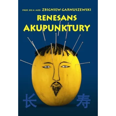Renesans Akupunktury - Zbigniew Garnuszewski