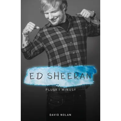 Ed Sheeran. Plusy i minusy - David Nolan
