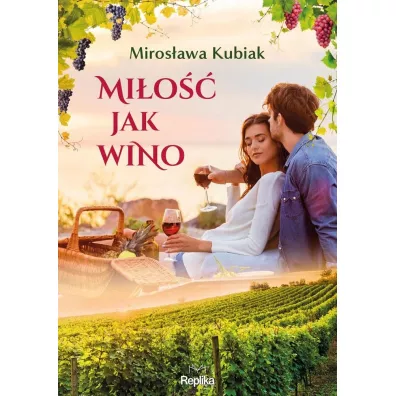 Mi�o�� jak wino - Miros�awa  Kubiak