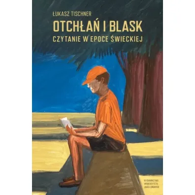Otch�a� i blask. Czytanie w epoce �wieckiej - �ukasz Tischner