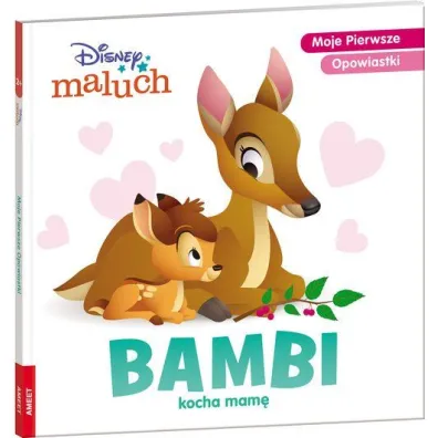 Disney Maluch. Bambi kocha mam�