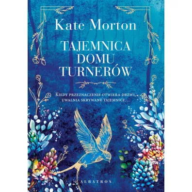 Tajemnica domu Turner�w - Kate Morton