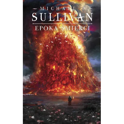 Epoka �mierci. Legendy Pierwszego Imperium. Tom 5 - Michael J. Sullivan