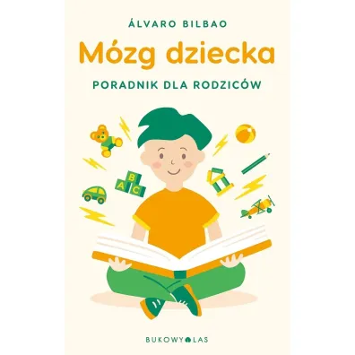 M�zg dziecka. Poradnik dla rodzic�w (wydanie pocketowe) - Alvaro Bilbao