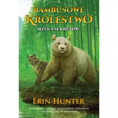 Rzeka Sekret�w. Bambusowe Kr�lestwo. Tom 2 - Erin Hunter