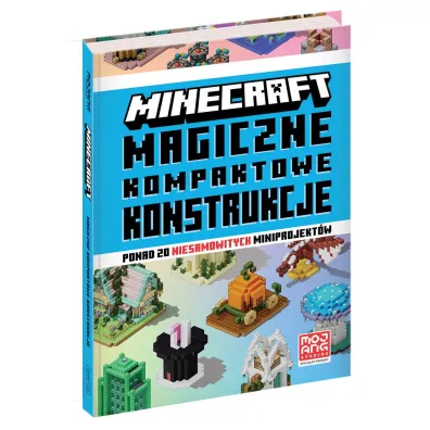 Minecraft. Magiczne kompaktowe konstrukcje