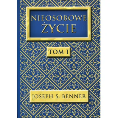 Nieosobowe �ycie tom 1 - Joseph S Benner