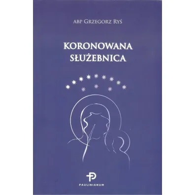 Koronowana S�u�ebnica - Grzegorz Ry�