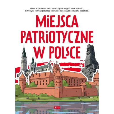 Miejsca patriotyczne w Polsce. Poznaj Polsk� - Angelika  Ogrocka
