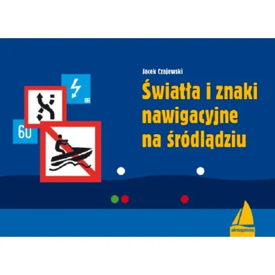 �wiat�a i znaki nawigacyjne na �r�dl�dziu - Jacek Czajewski