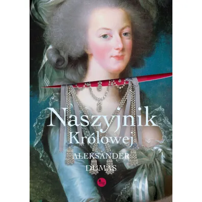 Naszyjnik kr�lowej - Aleksander Dumas
