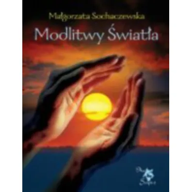 Modlitwy �wiat�a - Ma�gorzata Sochaczewska