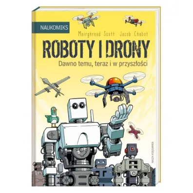 Roboty i drony - dawno temu, teraz i w przysz�o�ci. Naukomiks