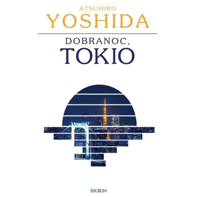 Dobranoc, Tokio - Atsuhiro Yoshida