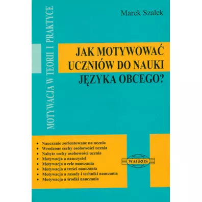 Jak motywowa uczniw do nauki jzyka obcego - Marek Szaek