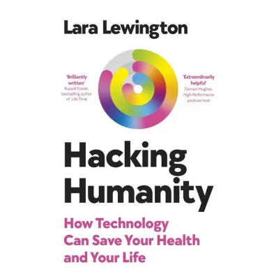 Hacking Humanity wer. angielska - Lara  Lewington