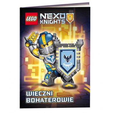 LEGO Nexo Knights. Wieczni bohaterowie