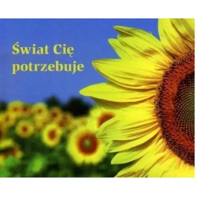 �wiat ci� potrzebuje. Pere�ka