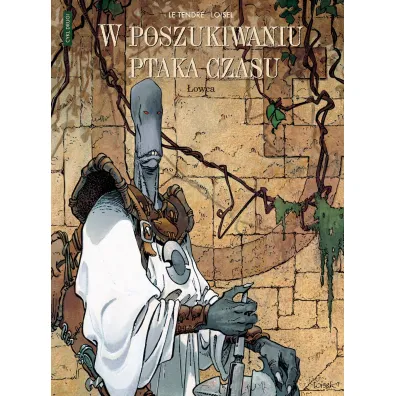 �owca. W poszukiwaniu ptaka czasu. Prequel. Tom 3 - Loisel Regis, Serge Le Tendre