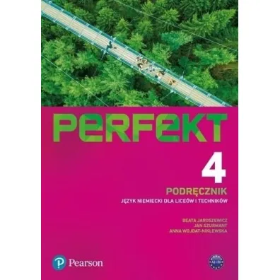 Perfekt 4. Podr�cznik + kod (Interaktywny podr�cznik). J�zyk niemiecki dla lice�w i technik�w - Anna Wojdat-Niklewska, Beata Jaroszewicz, Jan Szurmant