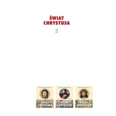 �wiat Chrystusa. Tom 3