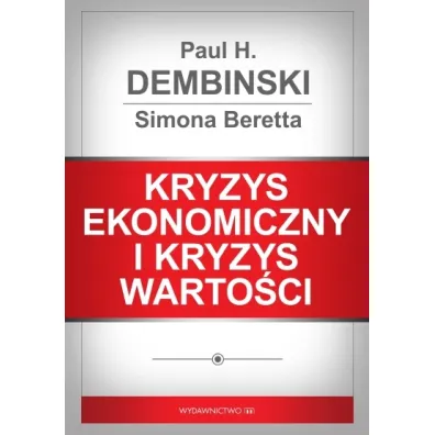 Kryzys ekonomiczny i kryzys warto�ci - Paul Dembinski Prof